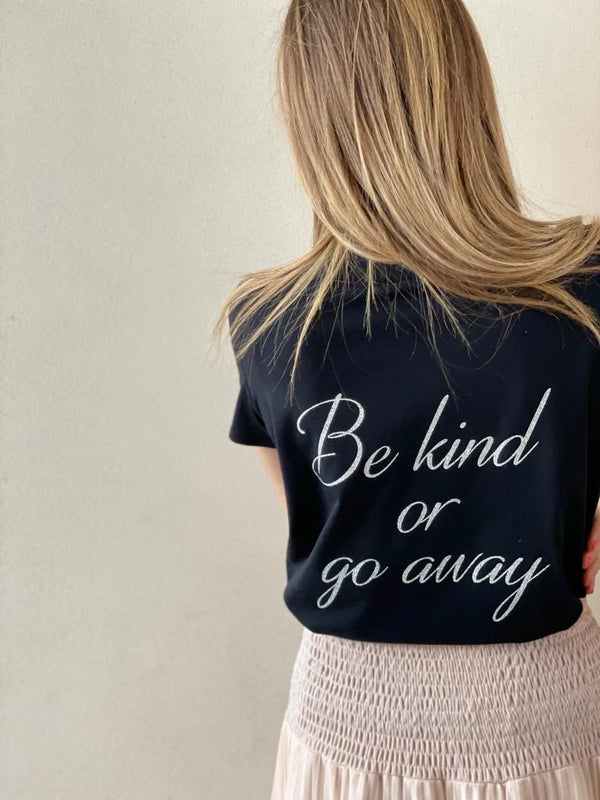 "Be Kind or go away"